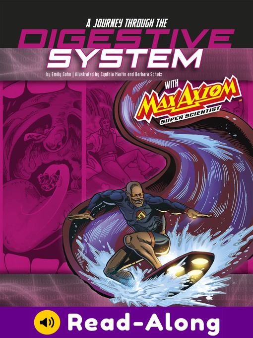 Title details for A Journey through the Digestive System with Max Axiom, Super Scientist by Emily Sohn - Available